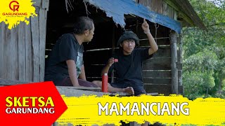 Download lagu MAMANCIANG | Sketsa Garundang mp3 Download lagu MAMANCIANG | Sketsa Garundang mp3