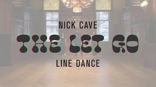 Nick Cave&#39;s &quot;The Let Go&quot; Line Dance