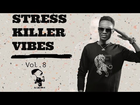 Dj Julian K - Stress Killer Vibes vol.8 (Afrobeat Dancehall Amapiano) Nonstop Video Mix 2024