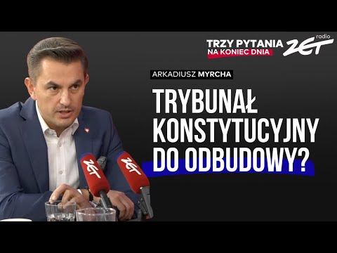 Should the Constitutional Tribunal be rebuilt? Arkadiusz Myrcha in Three Questions at the End of ...