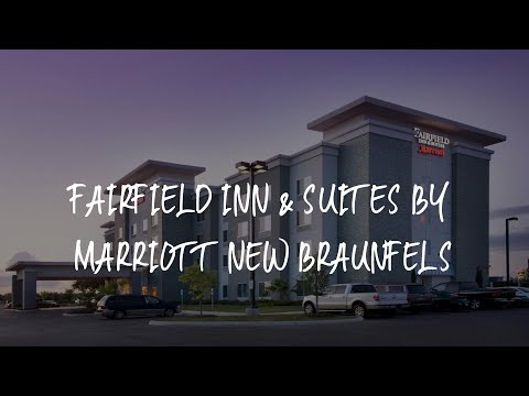 Fairfield Inn & Suites by Marriott New Braunfels Review - New Braunfels , United States of America