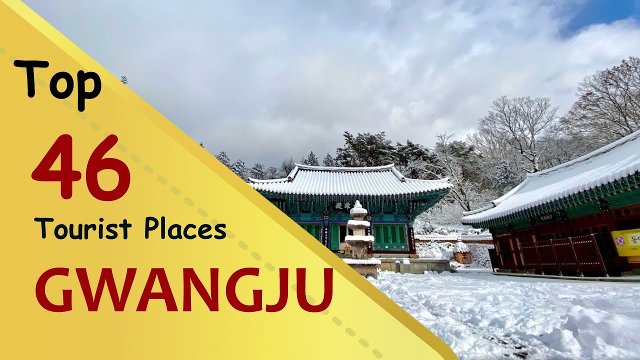 "GWANGJU" Top 46 Tourist Places | Gwangju Tourism | SOUTH KOREA