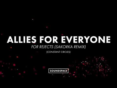 Allies For Everyone - For Rejects (Sakorka Remix)