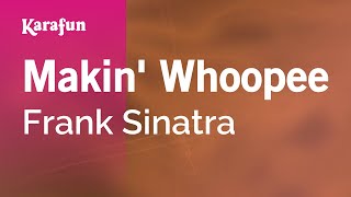 Makin&#39; Whoopee - Frank Sinatra | Karaoke Version | KaraFun