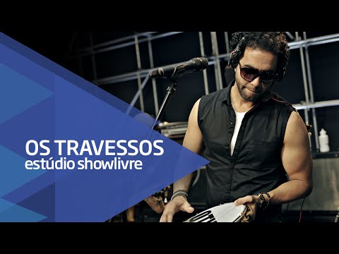 "Vou fazer você gostar/Sem essa" - Os Travessos no Estúdio Showlivre 2016