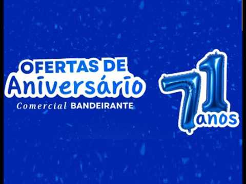 COMERCIAL BANDEIRANTE ANIVERSÁRIO 71 ANOS EM AGOSTO 2026