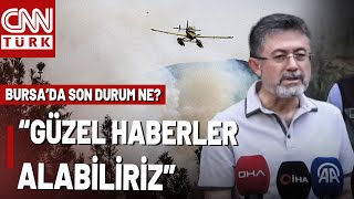 Dört Koldan Alevlerle Mücadele! Bakan Yumaklı: "Bursa'dan Güzel Haberler Alabili