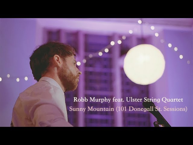 Sunny Mountain (feat. Ulster String Quartet) - Robb Murphy