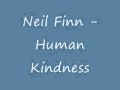 Neil Finn - Human Kindness.wmv 