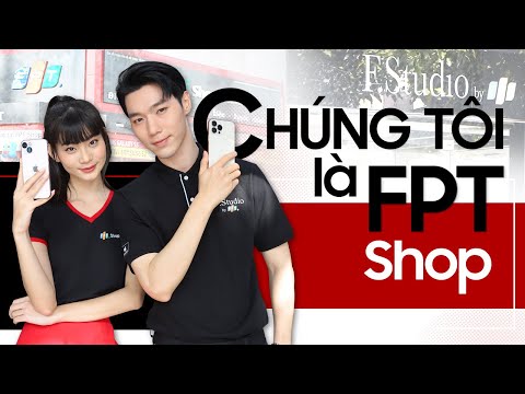 Chúng Tôi là FPT Shop
