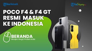 Poco F4 dan F4 GT Resmi Meluncur di Indonesia dengan Perbedaan Chipset, Selisih Harga Rp 3 Jutaan