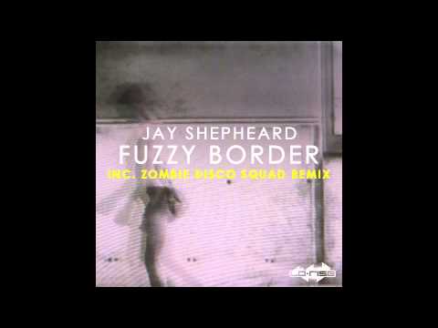 Jay Shepheard 'Fuzzy Border'