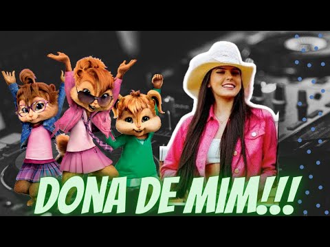 DONA DE MIM - ANA CASTELA - ALVIN E OS ESQUILOS (REMIX)