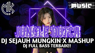 Download lagu DJ JUNGLE DUTCH SEJAUH MUNGKIN X MASHUP FULL BASS TERBAIK!! mp3