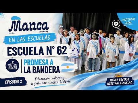 PROMESA A LA BANDERA 2026 |  Escuela N° 62 | #MancaenlasEscuelas EP. 2 | SIERRA GRANDE