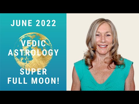FULL MOON JUNE 2022 VEDIC ASTROLOGY | Break Free