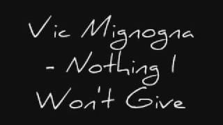 Vic Mignogna - Nothing I Won&#39;t Give
