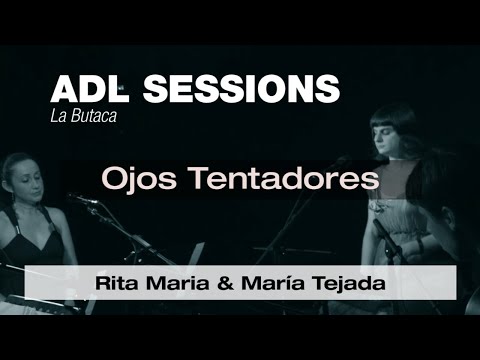 Ojos Tentadores - María Tejada & Rita Maria