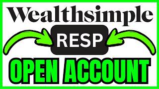 How To OPEN RESP Account In Wealthsimple (QUICK & EASY) 2026