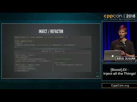 CppCon 2018: Kris Jusiak “[Boost].DI - Inject all the things!”