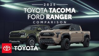 Toyota 2025 Toyota Tacoma vs. 2025 Ford Ranger 