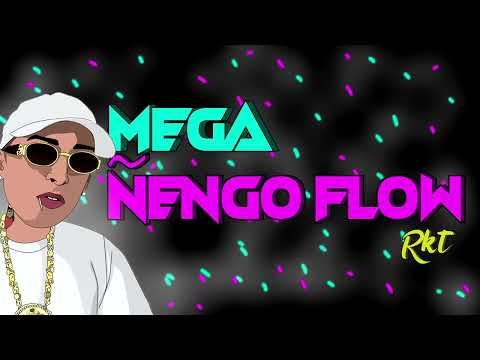 Mega Ñengo Flow RKT (Malianteo) 2023 | Juampi Acadee