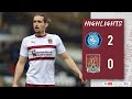HIGHLIGHTS: Wycombe Wanderers 2 Northampton Town 0