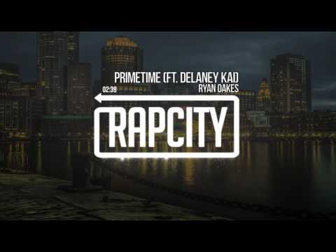 Ryan Oakes - Primetime (Ft. Delaney Kai)