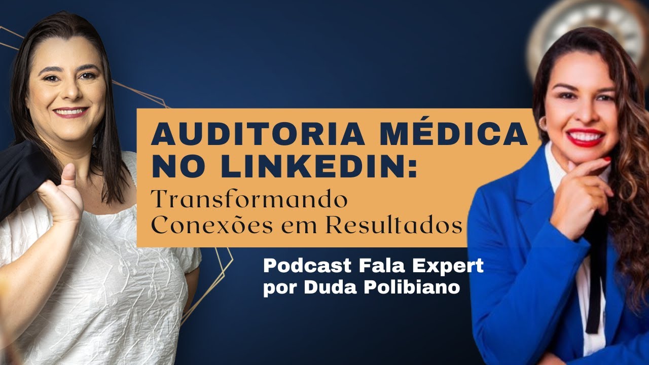 Auditoria Médica no LinkedIn: Transformando Conexões em Resultados