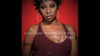 Mary J Blige - Rainy Dayz (Feat. Ja Rule)
