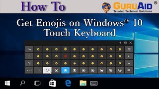 How to Get Emojis on Windows® 10 Touch Keyboard - GuruAid