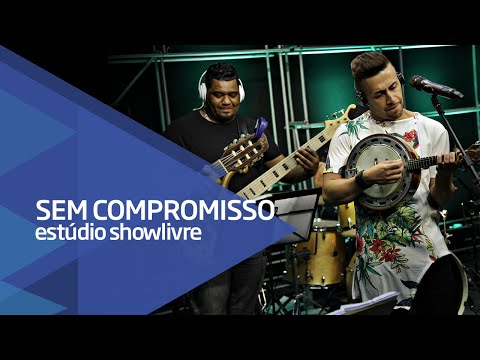 "Guerra e paz/Isso é amor" - Sem Compromisso no Estúdio Showlivre 2016