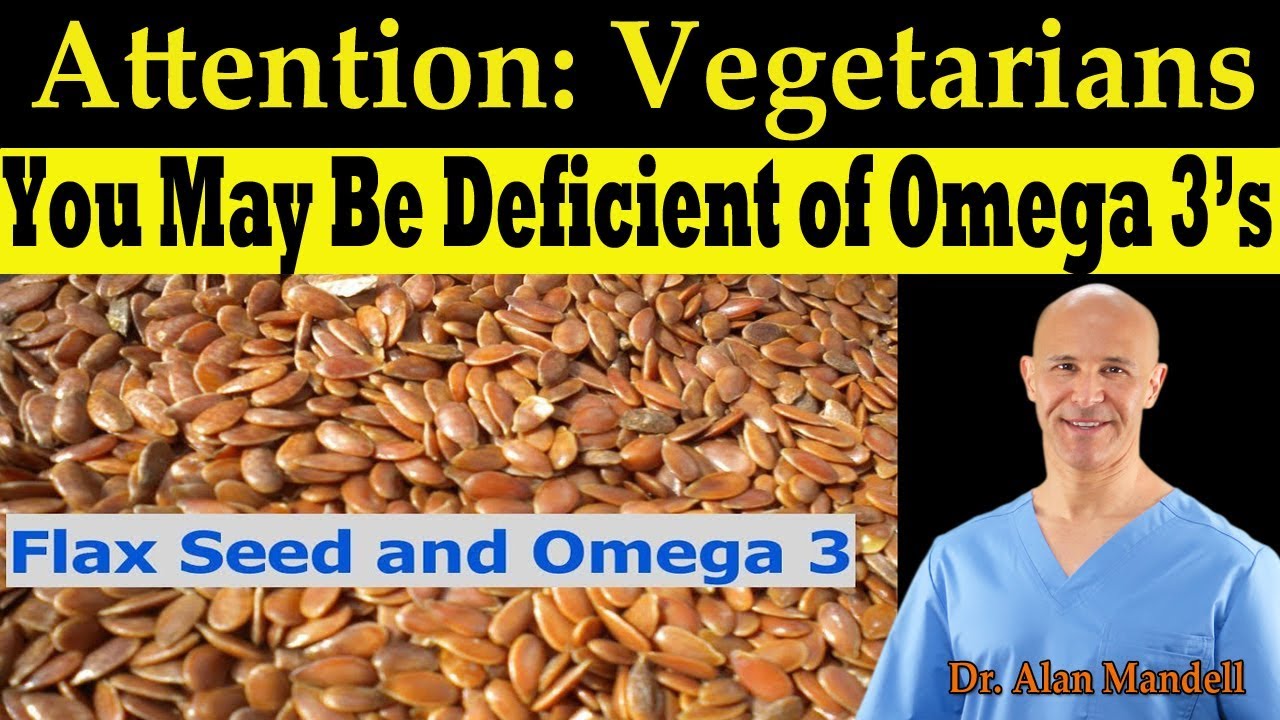 Attention Vegetarians: You May Be Deficient of Omega 3's - Dr. Alan Mandell, DC