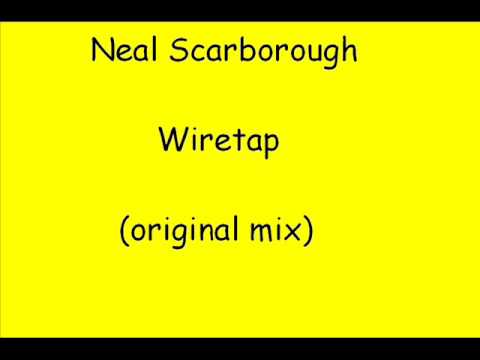 Neal Scarborough Wiretap original mix