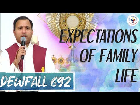 Dewfall 692 - What are your expectations of family life?
