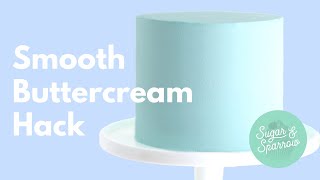 Cake Hack: How to Get a Smooth Buttercream Finish