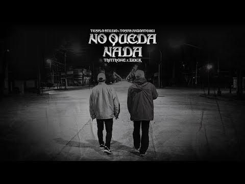 NO QUEDA NADA   Ziuck 95 ft  Thathone - Videoclip Oficial (Prod.Templo Studio)