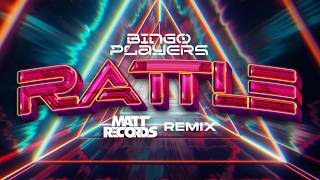 Bingo Players - Rattle (Mattrecords Remix)