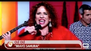 Olé Olé - Bravo Samurai (En Compañia CCMTV,13/12/2017)