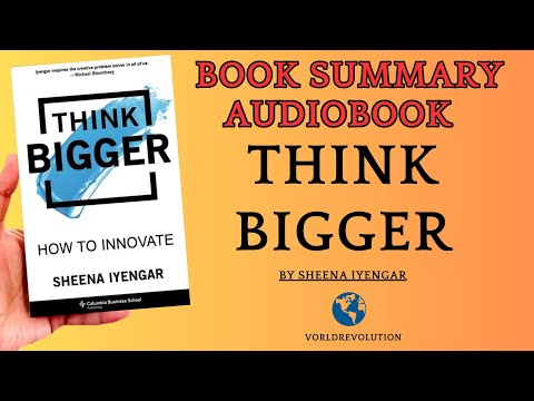 Book Summary Think Bigger  by Sheena Iyengar| Principles | AudioBook