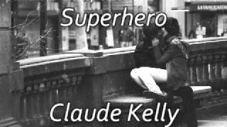 Superhero - Claude Kelly