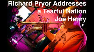 Live Trumpet Improv on &#39;Richard Pryor Addresses a Tearful Nation&#39; by Joe Henry