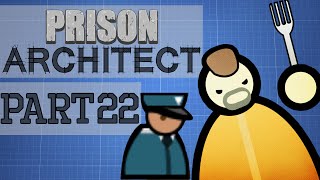 Prison Architect - Part 22 - TASER TIME