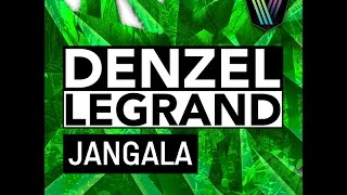 Denzel Legrand - Jangala (Original Mix) [OUT NOW]