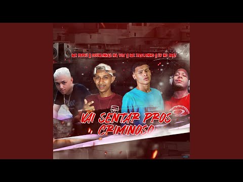 Vai Sentar Pros Criminoso