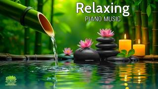 Relaxing Piano with Water Sounds 🌿 Spa Meditation Music for Stress Relief, Healing and Inner Peace