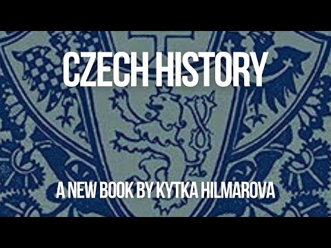 Czech History Book - The Captivating History of Bohemia by Kytka Hilmarova