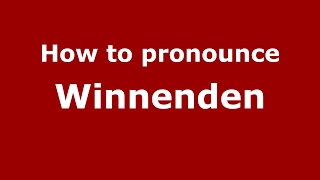 How to pronounce Winnenden