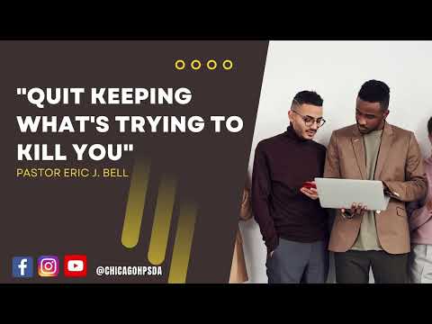 "Quit Keeping What's Trying to Kill You"