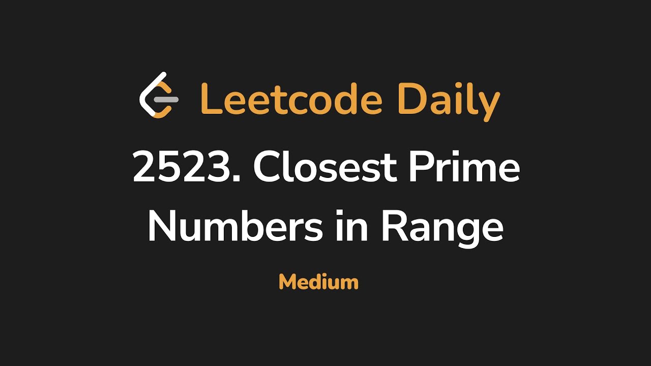 2523. Closest Prime Numbers in Range | Leetcode Daily - Python